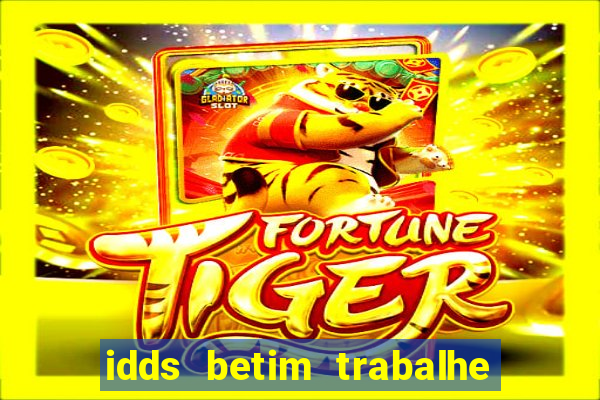 idds betim trabalhe conosco 2024